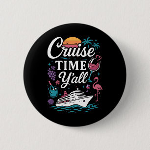 Cruise Ship Vacation Girl Cruise Time Y'all Button