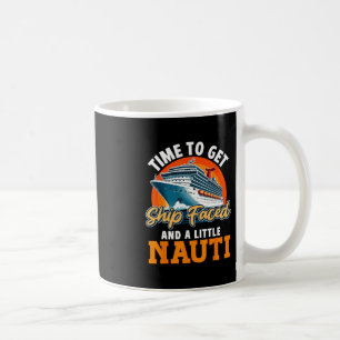 Cruise Ship Vacation Pun Time To Get Ship Faced An Coffee Mug