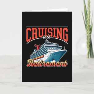 Cruise Ship Vacation Retired Cruising Into Retirem Card