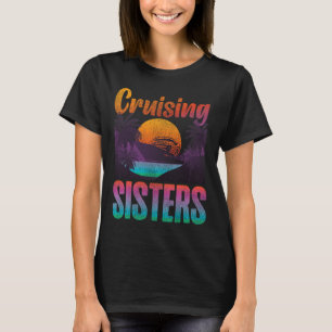 Cruise Ship Vacation Sister Girl Vintage Cruising T-Shirt