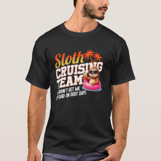 Cruise Ship Vacation Sloth Sloth Cruising Team You T-Shirt