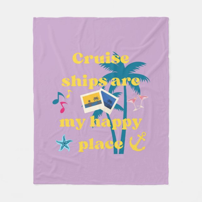 Cruise Ships Are My Happy Place Fleece Blanket (Front)