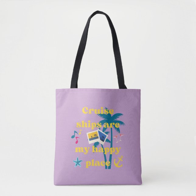 Cruise Ships Are My Happy Place Tote Bag (Front)