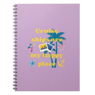 Cruise Ships Happy Place Notebook