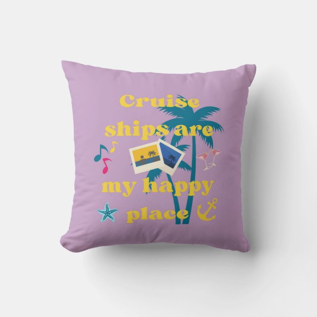Cruise Ships Happy Place Throw Pillow (Front)