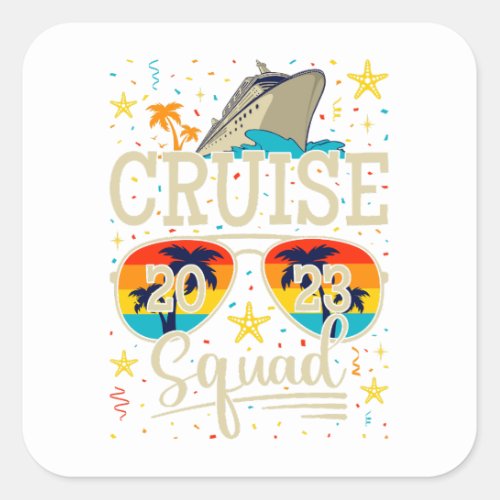 Cruise Squad 2023 Cruising Vacation Square Sticker