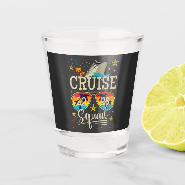 Cruise Squad 2025 Cruising Vacation Shot Glass (Front)