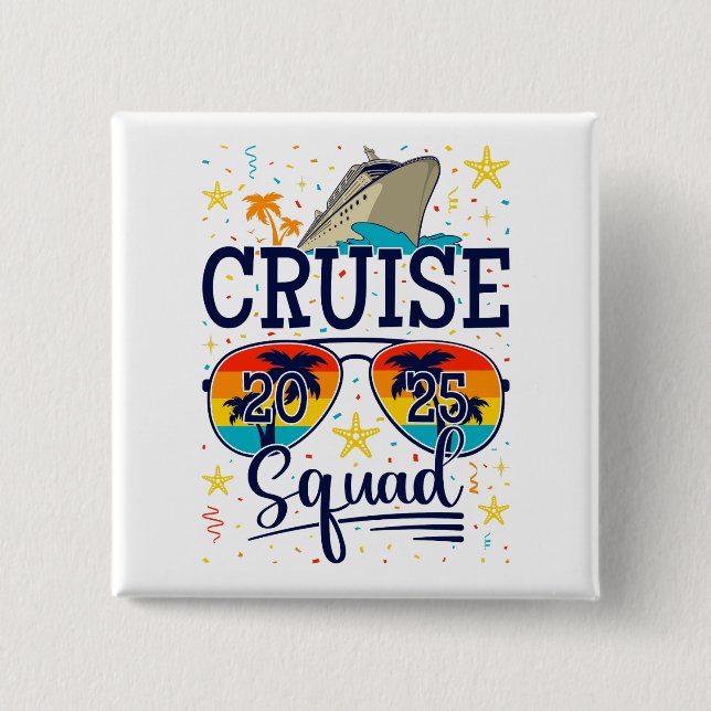 Cruise Squad 2025 Cruising Vacation Square Button (Front)