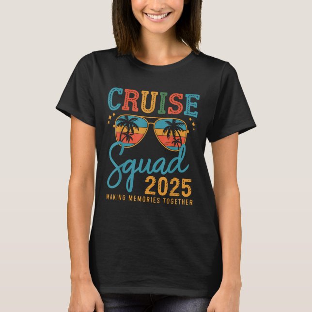 Cruise Squad 2025 Family Group Matching Summer Vac T-Shirt (Front)