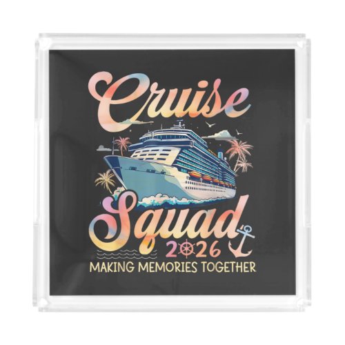 Cruise Squad 2026 Family Summer Vacation Acrylic Tray