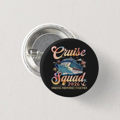 Cruise Squad 2026 Family Summer Vacation Button