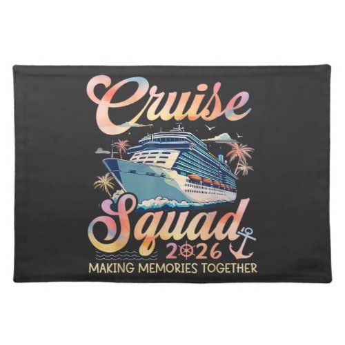 Cruise Squad 2026 Family Summer Vacation Cloth Placemat