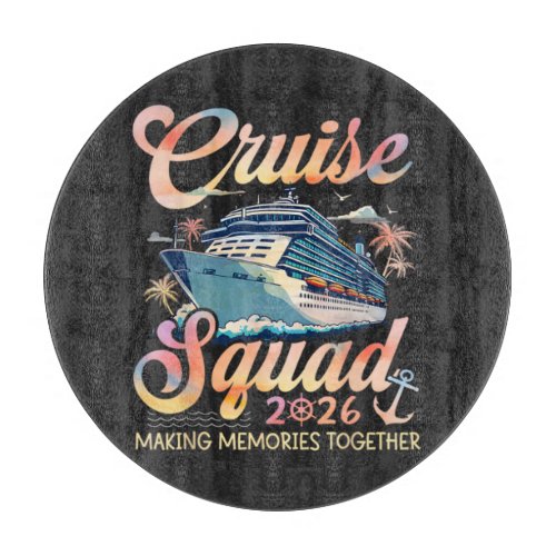 Cruise Squad 2026 Family Summer Vacation Cutting Board