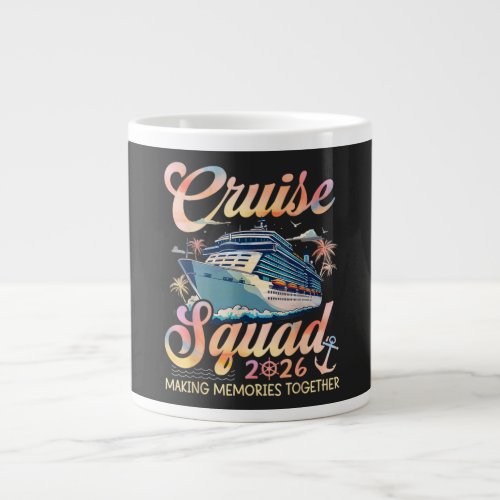 Cruise Squad 2026 Family Summer Vacation Giant Coffee Mug