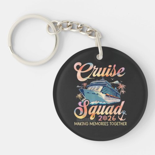 Cruise Squad 2026 Family Summer Vacation Keychain