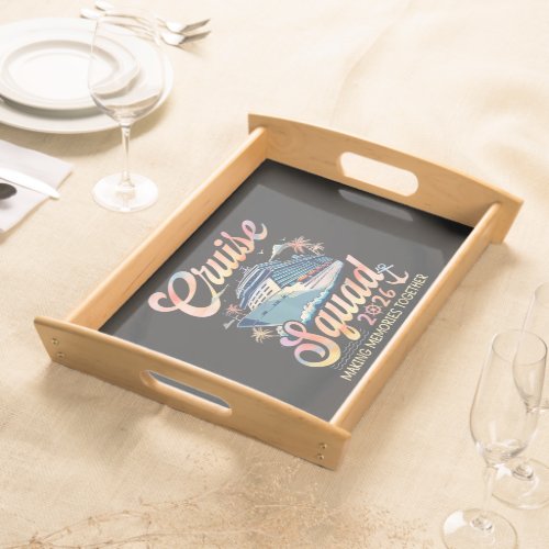 Cruise Squad 2026 Family Summer Vacation Serving Tray