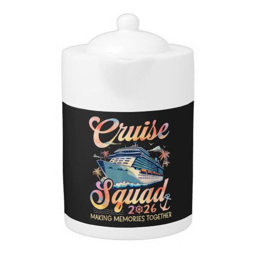 Cruise Squad 2026 Family Summer Vacation Teapot