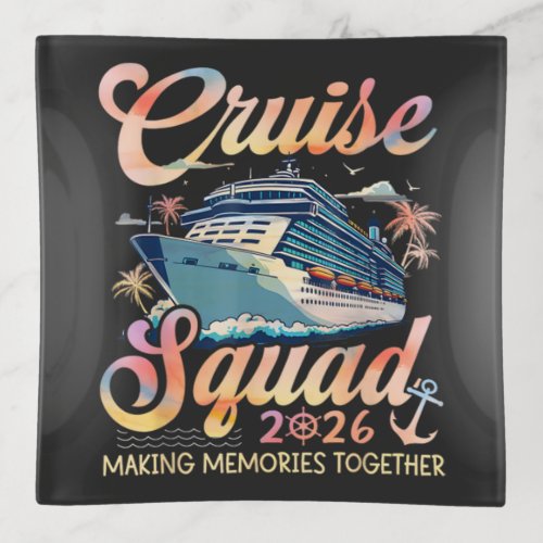 Cruise Squad 2026 Family Summer Vacation Trinket Tray