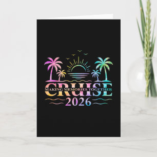 Cruise Squad 2026 Making Memories Together Tie Dye Card