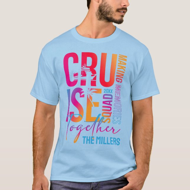 Cruise Squad Making Memories Custom Name and Date  T-Shirt (Front)