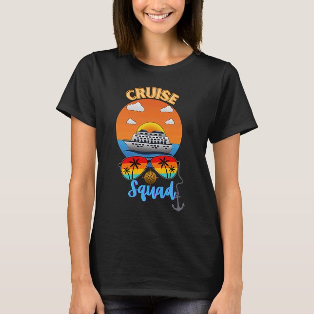 Cruise Squad Vacation Travel Family Friends Group  T-Shirt (Front)