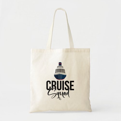 Cruise Squad with big ship for family vacation  Tote Bag