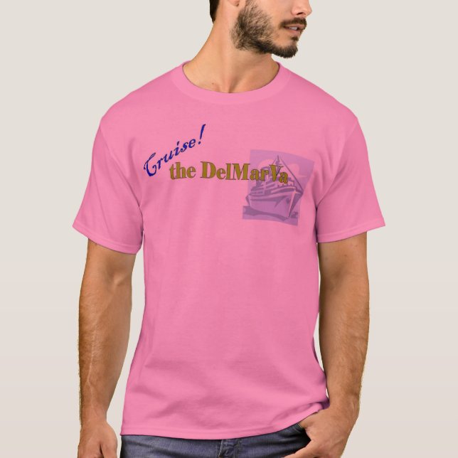 Cruise the DelMarVa T-Shirt (Front)