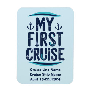 Cruise Vacation My First Cruise Custom Magnet