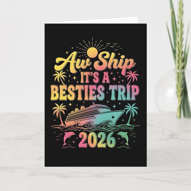 Cruise Vacation T Shirt Aw Ship It’s a Besties  Card (Front)
