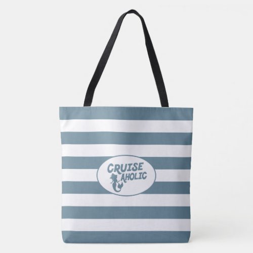 Cruiseaholic funny cruise with natuical stripes tote bag