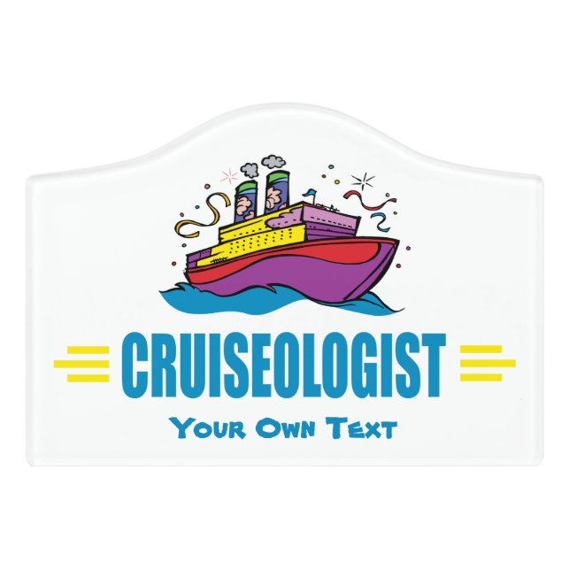 CRUISEOLOGIST - Funny Cruise Ship Traveling Door Sign (Small Crest Front)