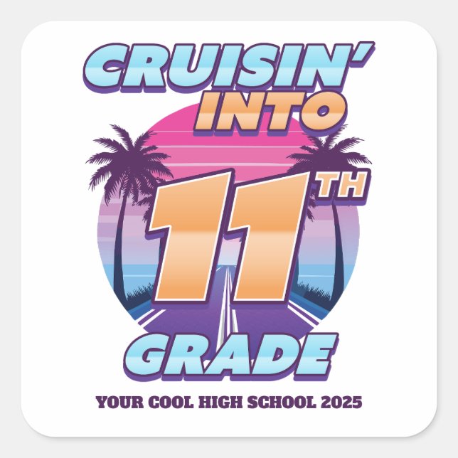 Cruisin’ Back to School 11th Grade Square Sticker (Front)