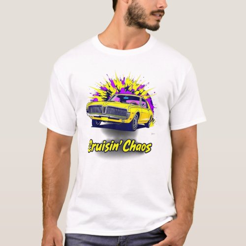 Cruisin’ Chaos 1967 Mercury Cougar XR-7 T-Shirt