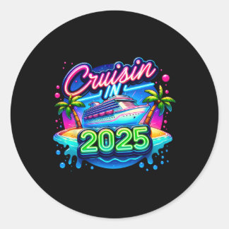 Cruisin' In 2025 Cruise Trip Summer Vacation Hawai Classic Round Sticker