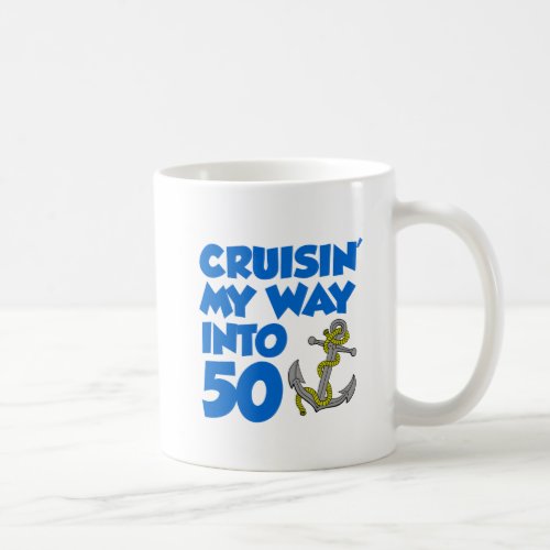 Cruisin My Way Into 50 Mug