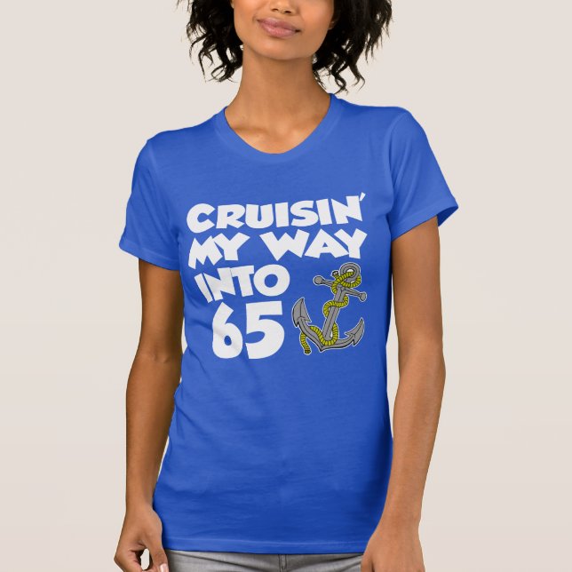 Cruisin' My Way Into 65 (ON DARK) T-Shirt (Front)