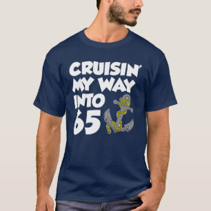 Cruisin' My Way Into 65 (ON DARK) T-Shirt