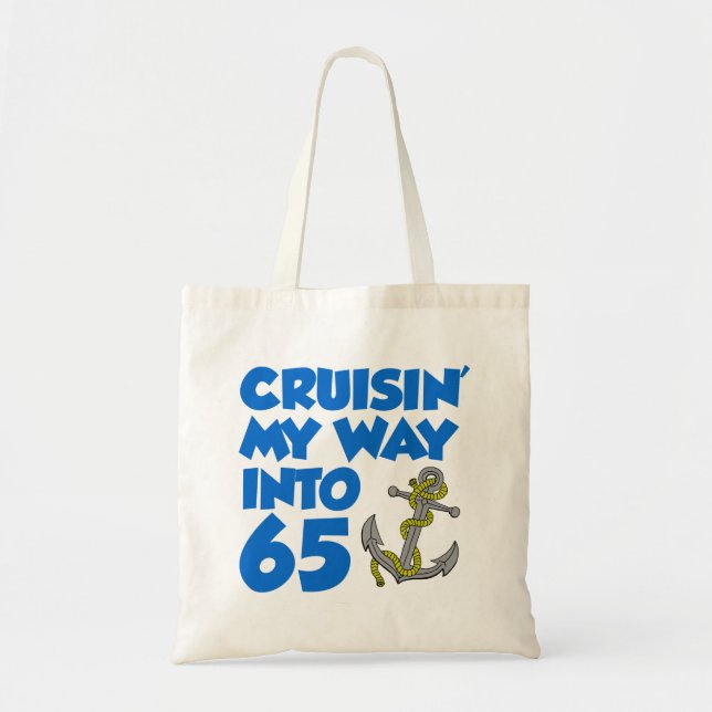 Cruisin' My Way Into 65 Tote Bag (Front)