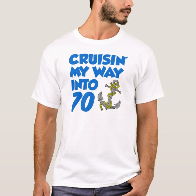 Cruisin' My Way Into 70 T-Shirt (Front)