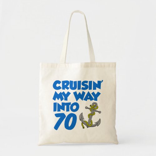 Cruisin My Way Into 70 Tote Bag