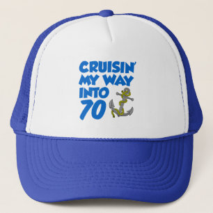 Cruisin' My Way Into 70 Trucker Hat