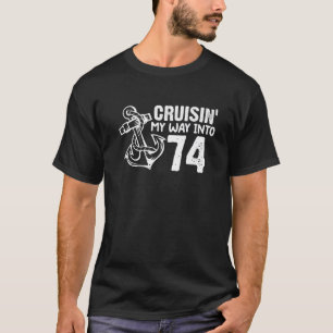 Cruisin' My Way Into 74 Funny 74Th Birthday Anchor T-Shirt