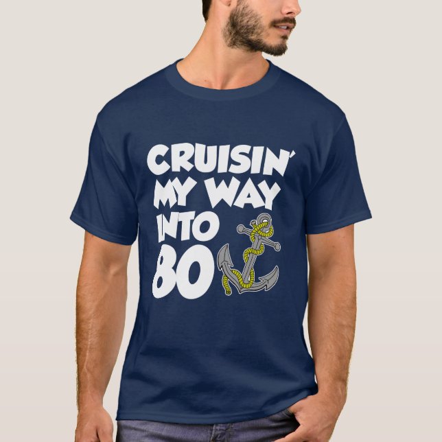 Cruisin' My Way Into 80 (ON DARK) T-Shirt (Front)