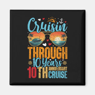 Cruisin Through 10 Years 10th Wedding Anniversary  Magnet