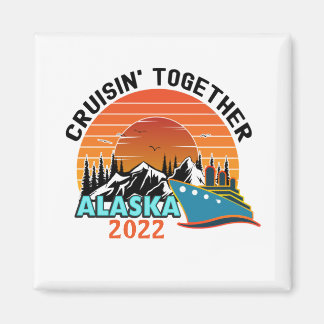 Cruisin Together Alaska Travel Vacation Magnet