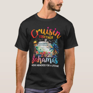 Cruisin Together Bahamas 2025 Family Cruise Vacati T-Shirt