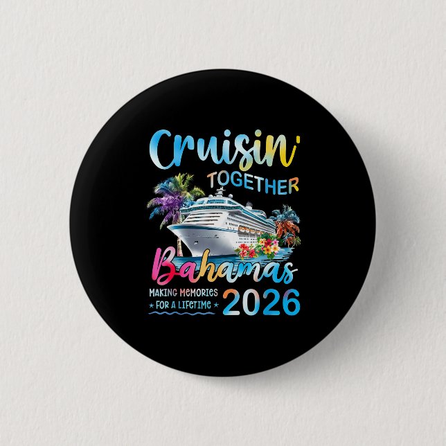 Cruisin' Together Bahamas 2026 Family Group Cruise Button (Front)