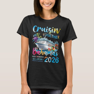 Cruisin' Together Bahamas 2026 Family Group Cruise T-Shirt