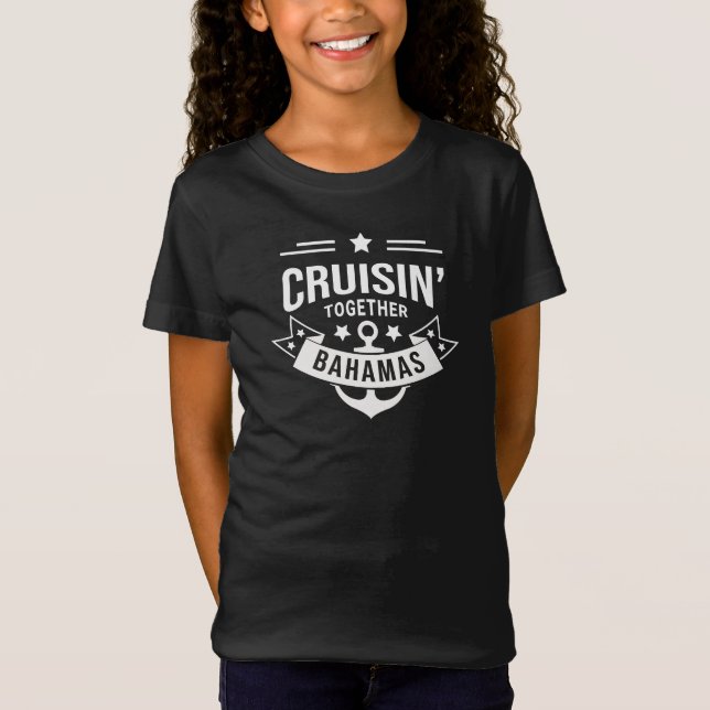 Cruisin Together Bahamas Kids Girls T-Shirt (Front)