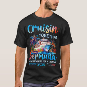 Cruisin' Together Bermuda 2026 Family Vacation Cru T-Shirt